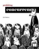 Grokking Concurrency-9781633439771