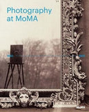 Photography at MoMA: 1840-1920-9781633450288