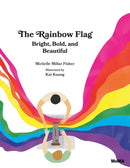 The Rainbow Flag : Bright, Bold, and Beautiful-9781633450783