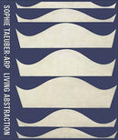 Sophie Taeuber-Arp: Living Abstraction-9781633451070