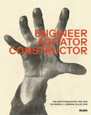 Engineer, Agitator, Constructor : The Artist Reinvented-9781633451087