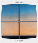 Ed Ruscha / Now Then