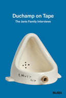 Duchamp on Tape: The Janis Family Interviews-9781633451766