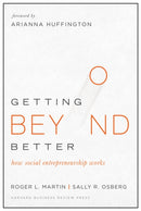 Getting Beyond Better : How Social Entrepreneurship Works-9781633690684