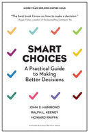 Smart Choices : A Practical Guide to Making Better Decisions-9781633691049