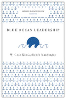 Blue Ocean Leadership (Harvard Business Review Classics)