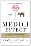 The Medici Effect, With a New Preface and Discussion Guide : What Elephants and Epidemics Can Teach Us About Innovation-9781633692947