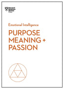 Purpose, Meaning, and Passion (HBR Emotional Intelligence Series)-9781633696273