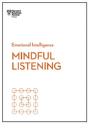 Mindful Listening (HBR Emotional Intelligence Series)-9781633696679
