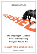 Unleashed : The Unapologetic Leader's Guide to Empowering Everyone Around You-9781633697041