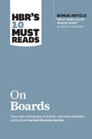 HBR's 10 Must Reads on Boards (with bonus article "What Makes Great Boards Great" by Jeffrey A. Sonnenfeld)-9781633698895