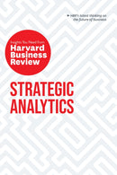 Strategic Analytics: The Insights You Need from Harvard Business Review : The Insights You Need from Harvard Business Review-9781633698987
