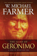 The Iliad of Geronimo : A Song of Blood and Fire-9781633738010
