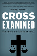 Cross Examined : Exploring the Case for Christianity-9781633886841