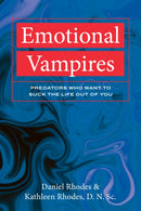 Emotional Vampires : Predators Who Want to Suck the Life out of you-9781633888159