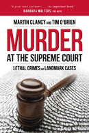 Murder at the Supreme Court : Lethal Crimes and Landmark Cases-9781633888333