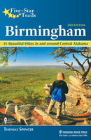 Five-Star Trails: Birmingham : 35 Beautiful Hikes in and Around Central Alabama-9781634043076