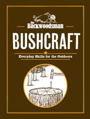 The Backwoodsman Guide to Bushcraft