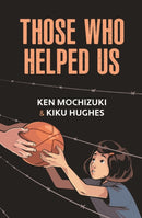 Those Who Helped Us : Assisting Japanese Americans During the War-9781634050210