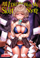 All I Did Was Wear My Skirt Short-9781634425216
