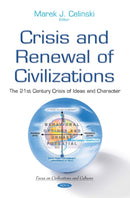 Crisis & Renewal of Civilizations : The 21st Century Crisis of Ideas & Character-9781634831321
