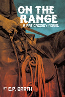 On the Range : A Pat Cassidy Novel-9781634909426