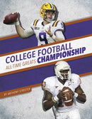 College Football Championship All-Time Greats-9781634948616