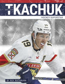Matthew Tkachuk : Hockey Superstar-9781634948944