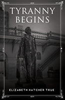 Tyranny Begins-9781635051278