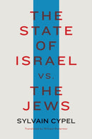 The State Of Israel Vs. The Jews-9781635420975