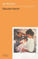 As We Exist : A Postcolonial Autobiography-9781635422849
