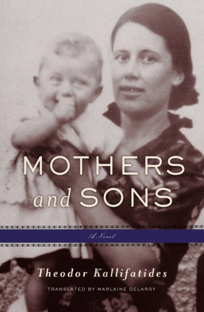 Mothers and Sons : A Memoir-9781635423006