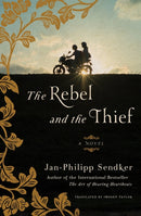 The Rebel And The Thief : A Novel-9781635423044