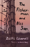 The Fisherman And His Son : A Novel-9781635423662