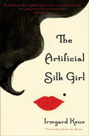 The Artificial Silk Girl : A Novel-9781635425086