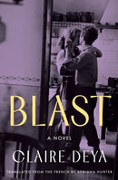 Blast : A Novel-9781635425192