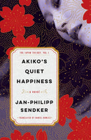 Akiko's Quiet Happiness : The Japan Trilogy, Vol. 1-9781635425529