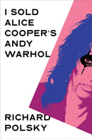 I Sold Alice Cooper''s Andy Warhol