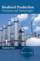 Biodiesel Production: Processes and Technologies-9781635490411