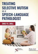 Treating Selective Mutism as a Speech-Language Pathologist-9781635502817