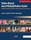 Video-Based Aural Rehabilitation Guide : Enhancing Communication in Children and Adults Who Are Deaf or Hard of Hearing-9781635507539