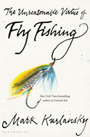 Unreasonable Virtue of Fly Fishing
