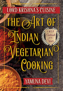 Lord Krishna's Cuisine : The Art of Indian Vegetarian Cooking-9781635610994