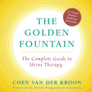 Golden Fountain : The Complete Guide to Urine Therapy-9781635617740