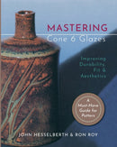 Mastering Cone 6 Glazes : Improving Durability, Fit and Aesthetics-9781635618853
