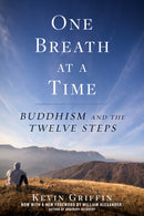 One Breath at a Time : Buddhism and the Twelve Steps-9781635651805