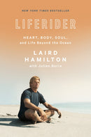 Liferider : Heart, Body, Soul, and Life Beyond the Ocean-9781635652901