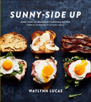 Sunny Side Up : More Than 100 Breakfast and Brunch Recipes from the Essential Egg to the Perfect Pastry-9781635653700