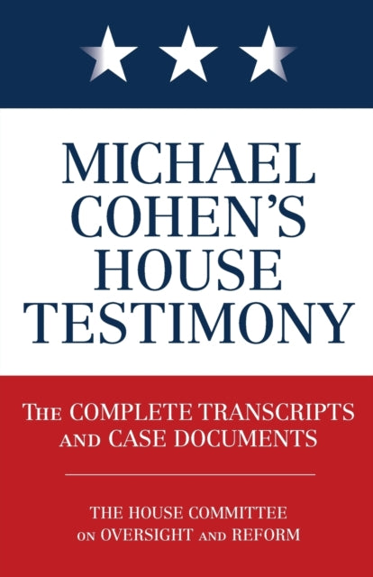 Michael Cohen''s House Testimony