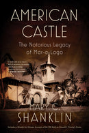American Castle : The Notorious Legacy of Mar-a-Lago-9781635769869